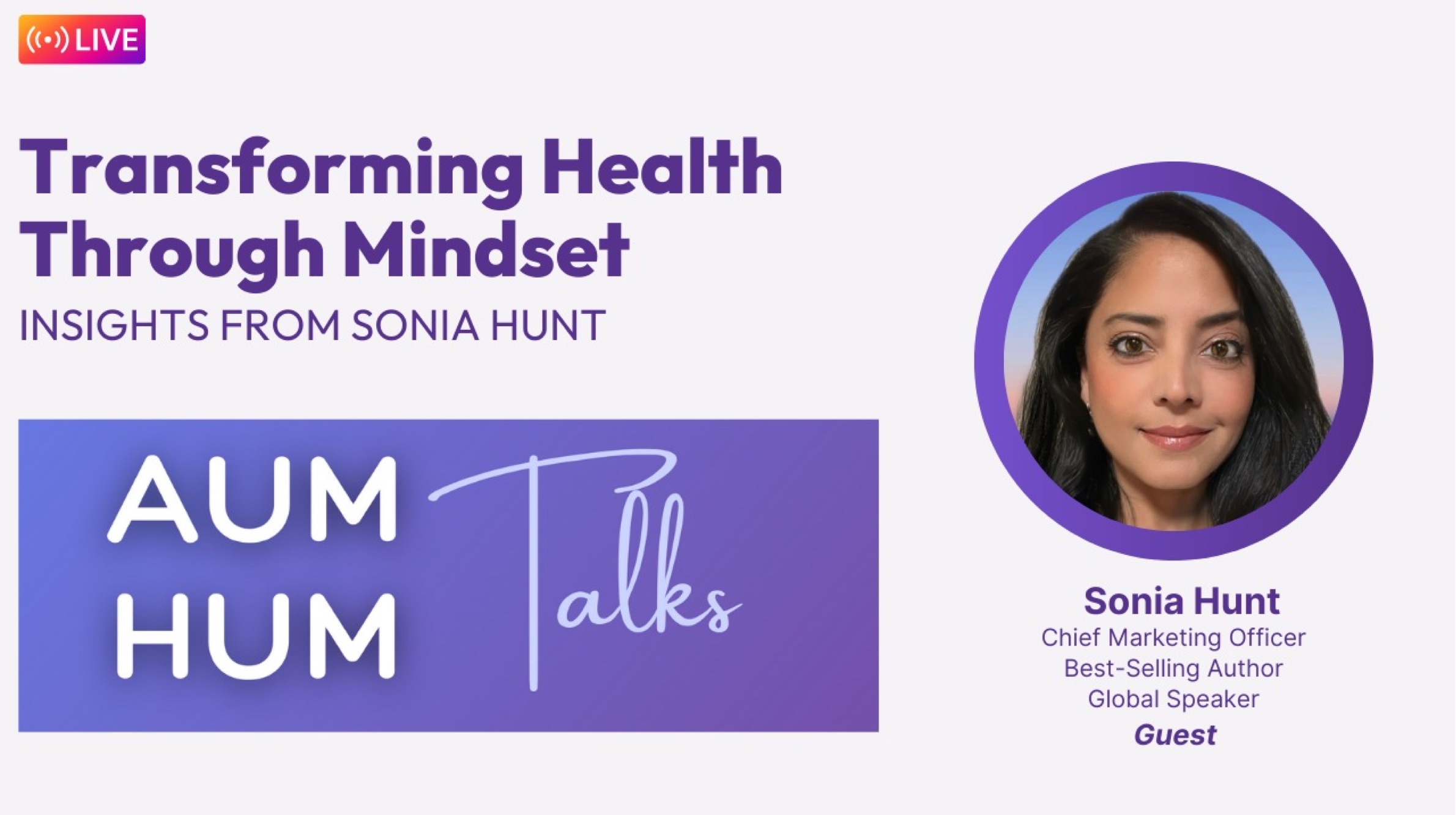 AumHum: Transforming Health Through Mindset with Sonia Hunt